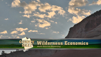 County Seat Episode 41 Economics of Wilderness